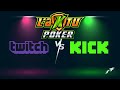 Aktu poker 11  twitch kick