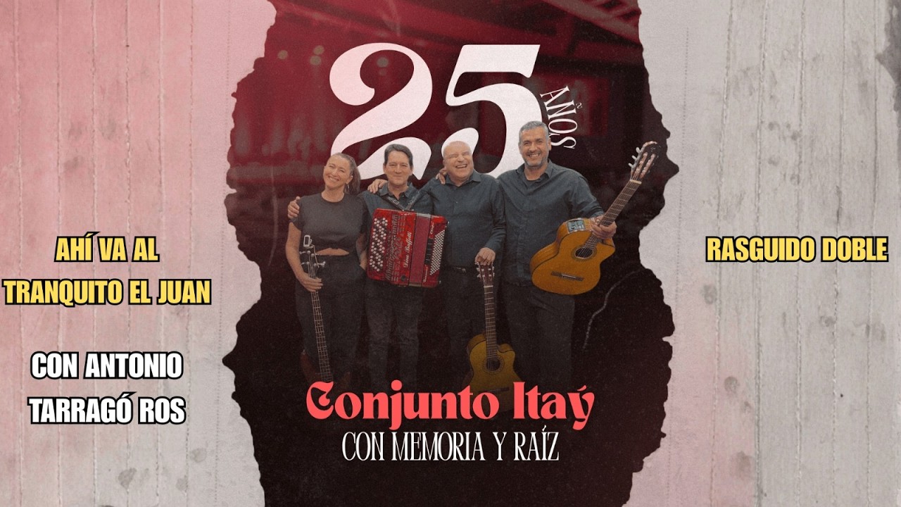 Ahí va el tranquito el Juan – Conjunto Itaý | Con memoria y raíz (junto a Antonio Tarragó Ros)