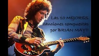 Las 10 MEJORES canciones compuestas por BRIAN MAY!!