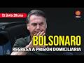 Bolsonaro deja el hospital  y regresa a prisión domiciliaria
