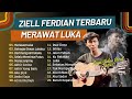 ZIELL FERDIAN FULL ALBUM - MERAWAT LUKA 2023 (NEW SONG ZF)