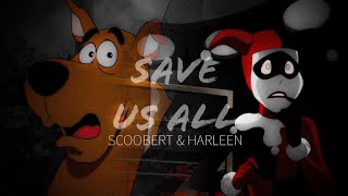 Harley Quinn & Scooby-Doo || Save Us All