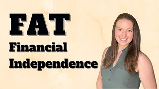 Fat FIRE  | Financial Independence Retire Early