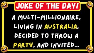 😂 JOKE OF THE DAY! - A Multi Millionaire Threw A Party And...|Funny Daily Jokes