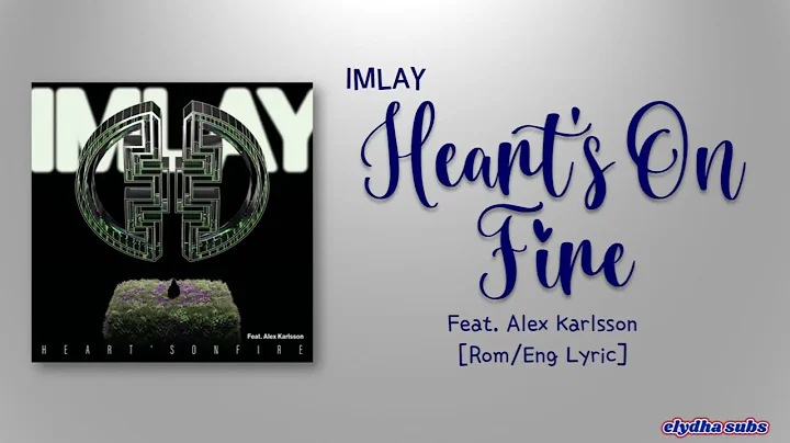 IMLAY - Heart's On Fire (Feat. Alex Karlsson) [Color_Coded_Rom...  Lyrics]