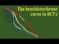 The brachistochrone curve in RCT2