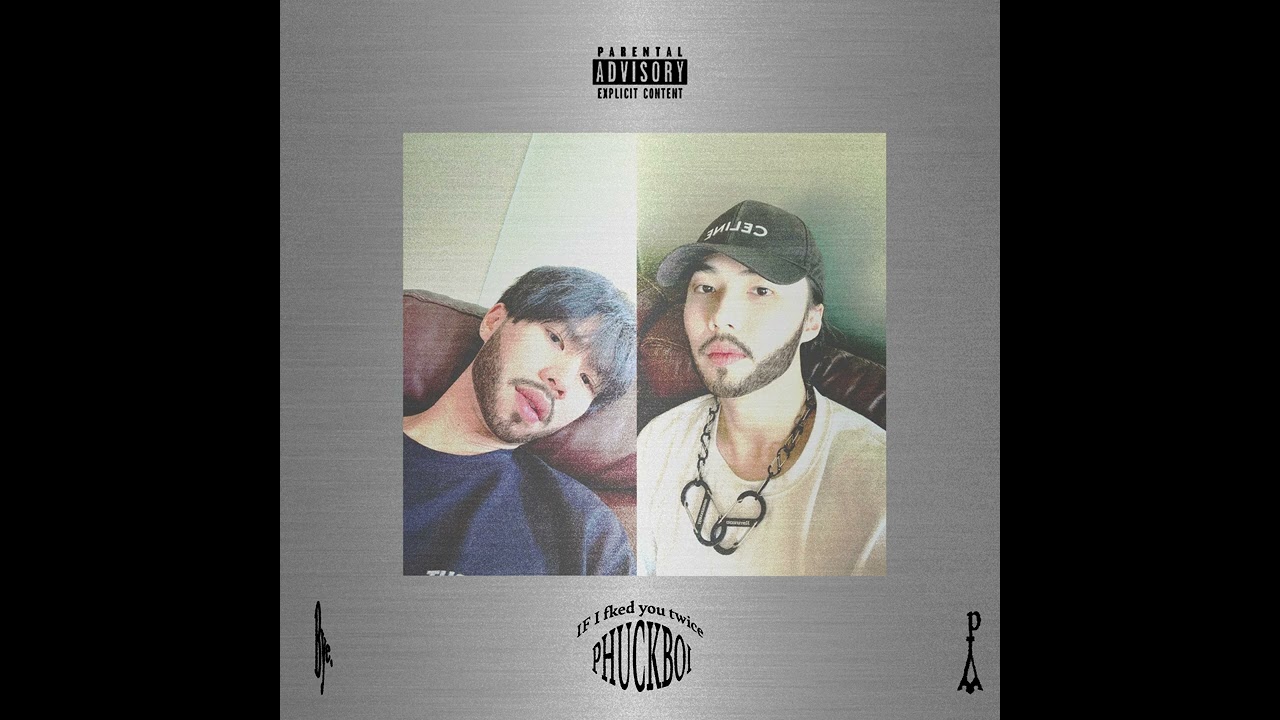 Watch PHUCKBOI - IF I fked you twice on YouTube