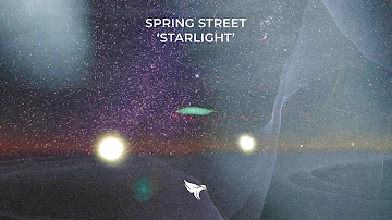 spring street - 'starlight' (Lyrics)