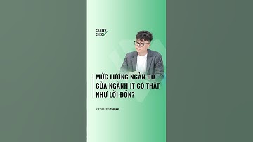 Mức lương ngàn đô của ngành IT có thật sự như lời đồn?