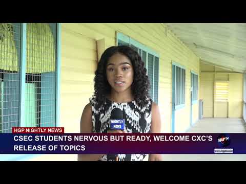 CSEC STUDENTS NERVOUS BUT READY, WELCOME CXC'S RELEASE OF TOPICS