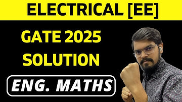 GATE 2025 Solution | Engineering Mathematics | ELECTRICAL ENGINEERING | GATE EE 2025 Paper Solution