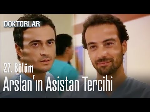 Arslan'ın asistan tercihi - Doktorlar 27. Bölüm