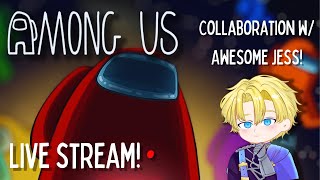 Among Us Collab Stream! | Former Twitch Streamer, and Twitch Streamer! | Guest: Awesome Jess!
