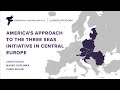 Americas approach to the three seas initiative in central europe