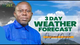 3 DAY WEATHER FORECAST WITH DESMOND ONYILO FOR 28/07/2026