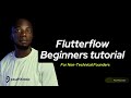 Flutterflow beginners tutorial 2024  for nontechnical founders