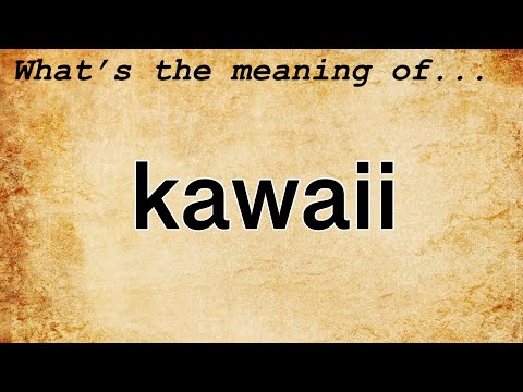 Kawaii Meaning : Definition of Kawaii