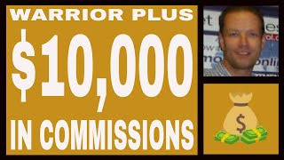 Warrior Plus Income Proof - $10,000.00 In Commissions - Free Strategy.