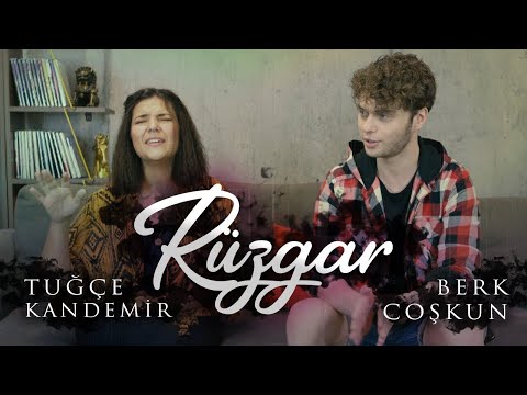 Tuğçe Kandemir & Berk Coşkun - Rüzgar (15 DAKİKADA YENİ ŞARKI)