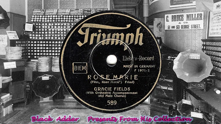 Gracie Fields - Rosemarie(1936)