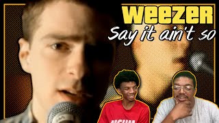 THEY ARE AMAZING!! Weezer - Say It Ain't So (REACTION!)