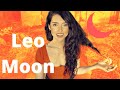 Leo 🌙 Moon--NEEDS & REACTIONS| ASTROLOGY