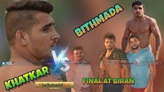 Khatkar vs bithmada || final match at biran best ||kkl