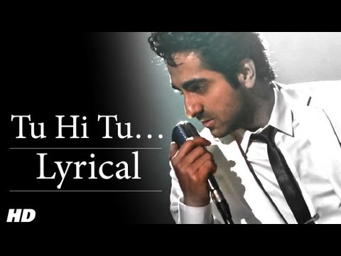 Tu Hi Tu Full Song With Lyrics  Nautanki Saala  Ayushmann Khurrana