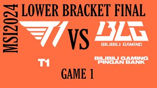 T1 vs BLG | GAME 1 | DAY 11 | LOWER BRACKET FINAL | MSI2024 | FULL GAME HIGHLIGHTS
