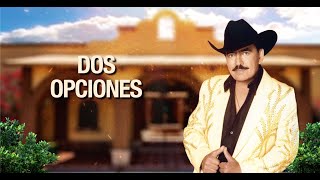 Joan Sebastian - Dos Opciones (Letra Oficial) chords