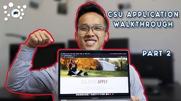 CSU APPLICATION WALKTHROUGH (PART 2) | College Support Network