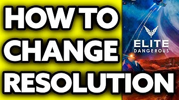 How To Change Resolution in Elite Dangerous (EASY!)