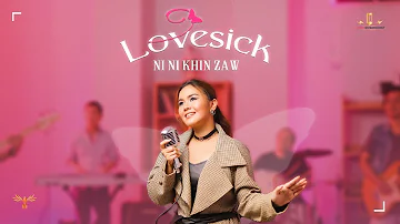 Lovesick - Ni Ni Khin Zaw(Official Music Video)