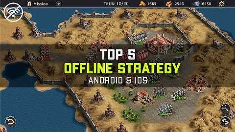 Top 5 Offline Strategy Games for Android & iOS in 2024
