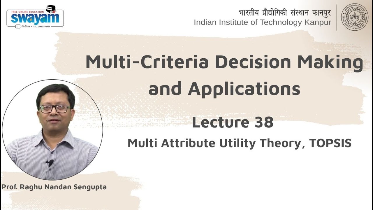 Lecture 38 - Coverage (Multi Attribute Utility Theory, TOPSIS) - YouTube