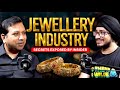 Indian Jewellery Industry Explained By An Expert 🪙💎