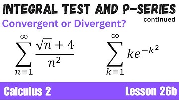 P-Series and Integral Test (more examples)