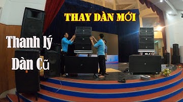 Lắp bộ Array mới keng, thanh lý bộ dàn cũ | Trọn gói âm thanh, ánh sáng, màn hình led tại NVHTN