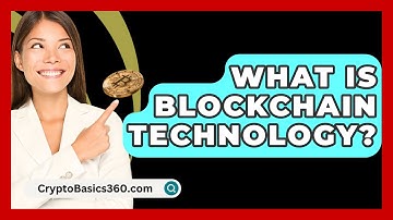 What Is Blockchain Technology? - CryptoBasics360.com