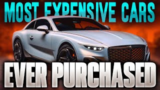 Most expensive cars ever purchase