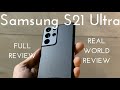 Samsung Galaxy S21 Ultra Review! (Real World Review)