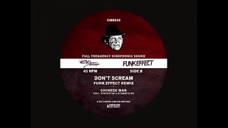 Chinese Man Ft. Youthstar - Don&#39;t Scream - (Funk Effect Remix)