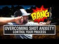 OVERCOMING SHOT ANXIETY | CONTROL YOUR PROCESS | 🎙️ GRITTY EP. 722