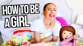 How To Be A Girl | MyLifeAsEva