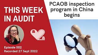 This Week in Audit Ep002 - PCAOB inspections of Chinese firms starting soon! by AmandaLovesToAudit 3,564 views 1 year ago 17 minutes