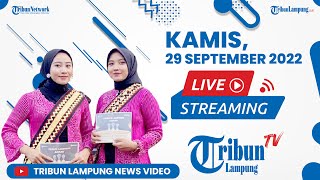 Live Streaming Lampung Official Kamis 29 September 2022