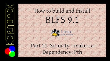 How to build and install BLFS 9.1 - Part 21: Security - make-ca dependency: Pth