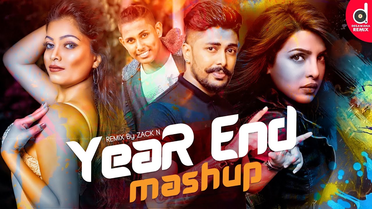 HITS OF 2019  Year   End Mashup Zack N Mashup  Remix Songs 2019  Sinhala Remix Songs