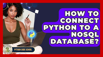 How To Connect Python To A NoSQL Database? - Python Code School