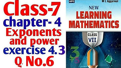 M L Aggarwal class-7 chapter- 4 Exponents and power Exercise 4.3 Q.No.6